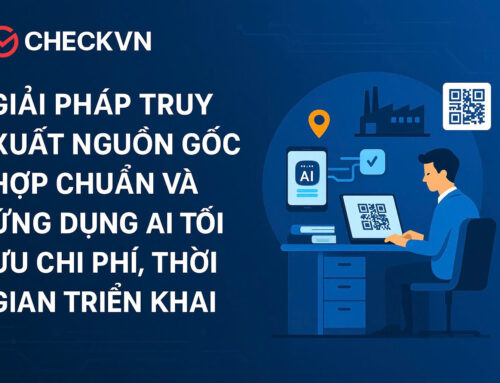 Truy xuất nguồn gốc hợp chuẩn theo TCVN – Nền tảng sống còn để doanh nghiệp phát triển bền vững